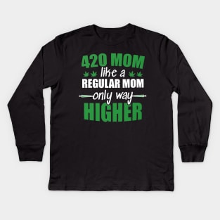 Weed Mom Like A Regular Mom Only Way Higher Kids Long Sleeve T-Shirt